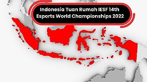 Indonesia Tuan Rumah IESF 14th Esports World Championships 2022